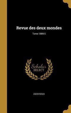 Revue des deux mondes; Tome 1889