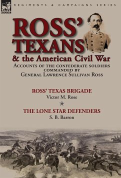 Ross' Texans & the American Civil War - Rose, Victor M.; Barron, S. B.