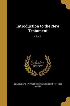 Introduction to the New Testament; v.2, pt.1 - Michaelis, Johann David; Marsh, Herbert