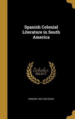 Spanish Colonial Literature in South America