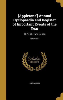 [Appletons'] Annual Cyclopaedia and Register of Important Events of the Year