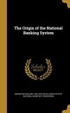The Origin of the National Banking System