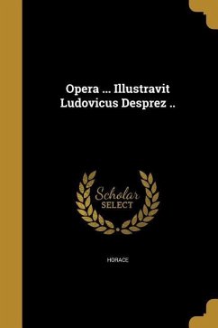 Cover Opera ... Illustravit Ludovicus Desprez ..