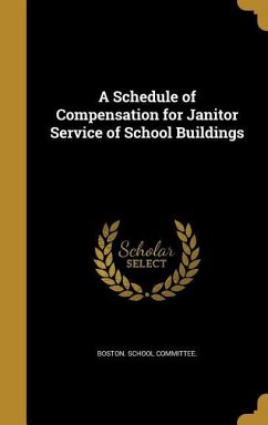 A Schedule of Compensation for Janitor Service of School Buildings