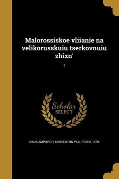 Malorossiskoe vliianie na velikorusskuiu tserkovnuiu zhizn'; 1