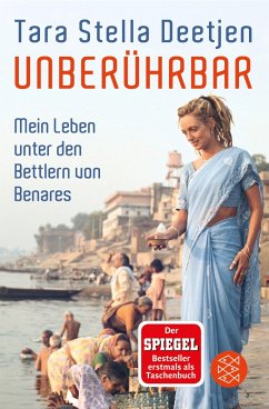 Unberührbar - Mein Leben unter den Bettlern von Benares - Deetjen, Tara S.