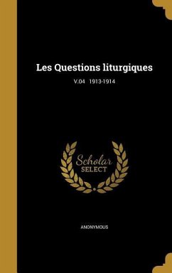 Les Questions liturgiques; V.04 1913-1914