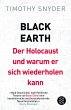 Black Earth: Der Holocaust und warum er... - Bild 1