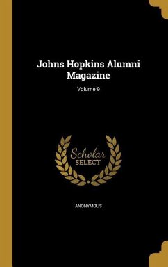 Johns Hopkins Alumni Magazine; Volume 9