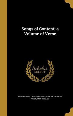 Songs of Content; a Volume of Verse - Gibbs, Ralph Erwin