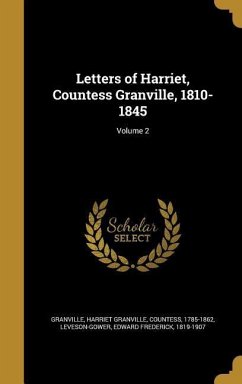 Cover Letters of Harriet, Countess Granville, 1810-1845; Volume 2