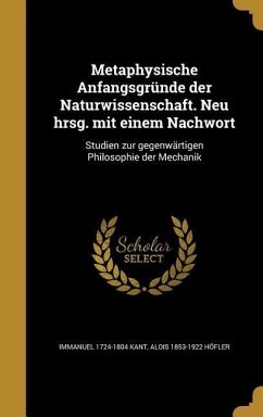 GER-METAPHYSISCHE ANFANGSGRUND - Kant, Immanuel 1724-1804; Hofler, Alois 1853-1922