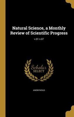 Natural Science, a Monthly Review of Scientific Progress; v.01 n.07