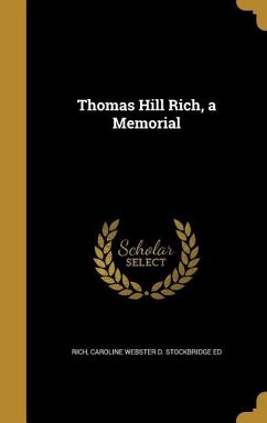 THOMAS HILL RICH A MEMORIAL