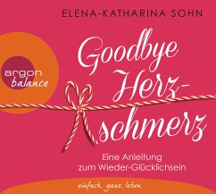 Goodbye Herzschmerz - Sohn, Elena-Katharina