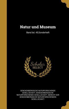 Natur und Museum; Band bd. 45, Sonderheft