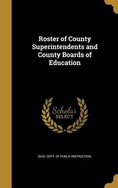 Roster of County Superintendents and County Boards of Education