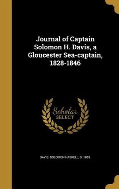 Cover Journal of Captain Solomon H. Davis, a Gloucester Sea-captain, 1828-1846