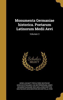 Monumenta Germaniae historica. Poetarum Latinorum Medii Aevi; Volumen 3