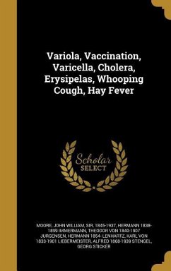 Variola, Vaccination, Varicella, Cholera, Erysipelas, Whooping Cough, Hay Fever - Immermann, Hermann; Jurgensen, Theodor Von