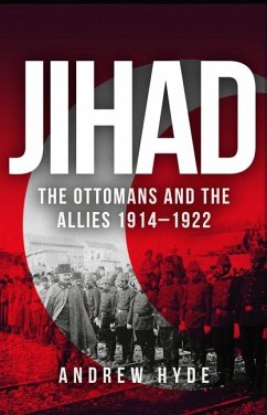 Jihad: The Ottomans and the Allies 1914-1922 - Hyde, Andrew