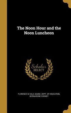 The Noon Hour and the Noon Luncheon