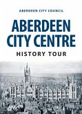 Aberdeen City Centre History Tour