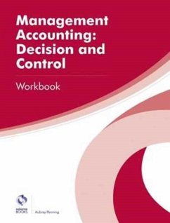 Management Accounting: Decision and Control Workbook - Penning, Aubrey