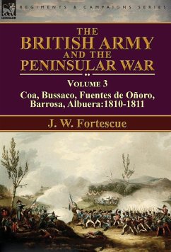 The British Army and the Peninsular War - Fortescue, J. W.