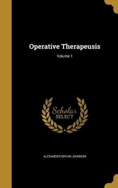 Operative Therapeusis; Volume 1