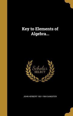 Key to Elements of Algebra... - Sangster, John Herbert