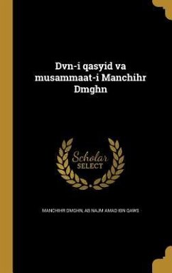 Dvn-i qasyid va musammaat-i Manchihr Dmghn