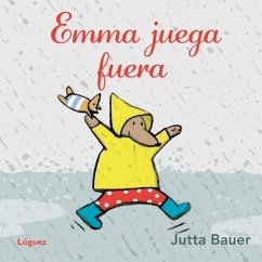 Emma Juega Fuera - Bauer, Jutta