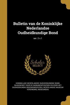 Bulletin van de Koninklijke Nederlandse Oudheidkundige Bond; ser. 2 v.1