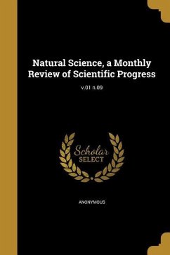 Natural Science, a Monthly Review of Scientific Progress; v.01 n.09