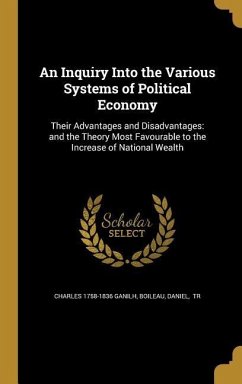 An Inquiry Into the Various Systems of Political Economy