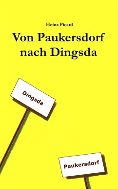 Von Paukersdorf nach Dingsda - Picard, Heinz