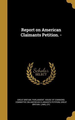 Report on American Claimants Petition. -