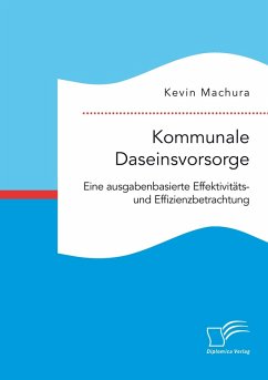 Cover Kommunale Daseinsvorsorge. Eine ausgabenbasierte Effektivitäts- und Effizienzbetrachtung