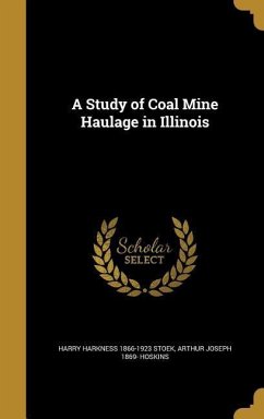 A Study of Coal Mine Haulage in Illinois - Stoek, Harry Harkness