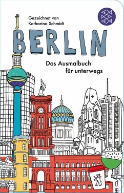 Berlin - Das Ausmalbuch für unterwegs - Schmidt, Katharina