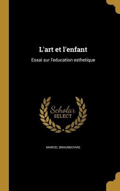 L'art et l'enfant - Braunschvig, Marcel