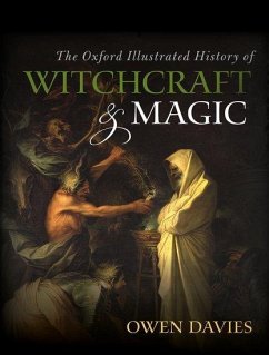 The Oxford Illustrated History of Witchcraft and Magic - Davies, Owen