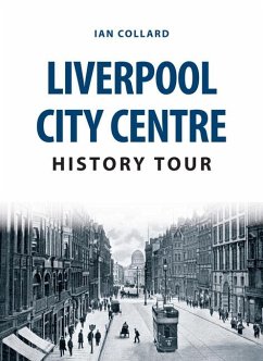 Liverpool City Centre History Tour - Collard, Ian
