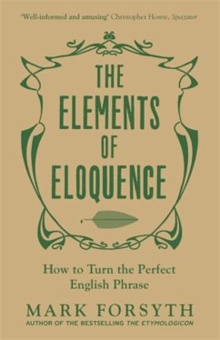 The Elements of Eloquence - Forsyth, Mark
