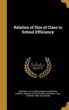 Relation of Size of Class to School Efficiency - Stevenson, Paul Raymond