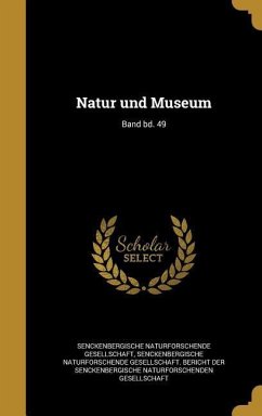 Natur und Museum; Band bd. 49