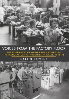 Voices from the Factory Floor - Stevens, Catrin