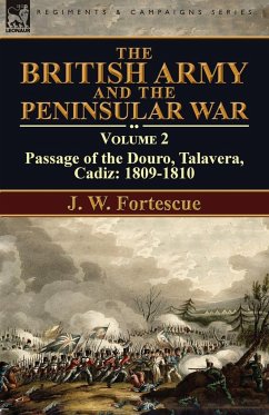 The British Army and the Peninsular War - Fortescue, J. W.