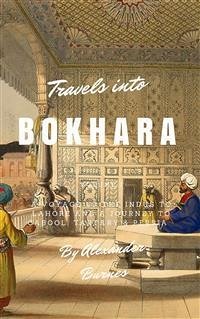 Travels Into Bokhara (eBook, ePUB) - Burnes, Alexander